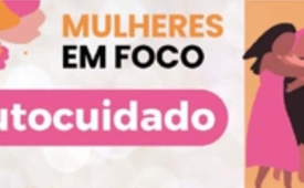 Sindedif discute Autocuidado Feminino: Saúde e Autoestima