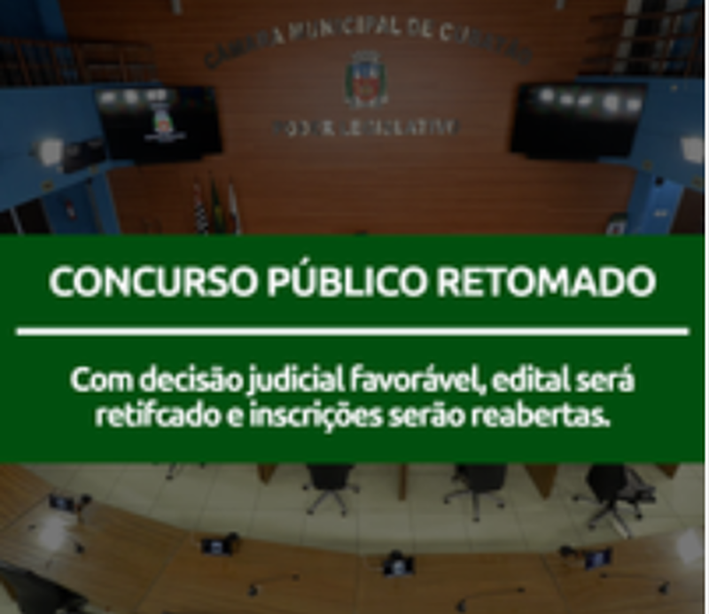 Após sentença judicial favorável, concurso público da Câmara é favorável 